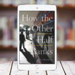 iPad device displaying the cover of the book, How the Other Half Banks